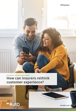 DRUID AI Whitepaper: How Can Insurers Rethink Customer Experience? DRUID AI Whitepaper: How Can Insurers Rethink Customer Experience?